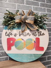 Load image into Gallery viewer, Life is Better at the Pool sign
