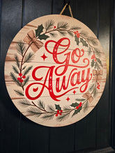 Load image into Gallery viewer, Go Away Christmas Door Sign
