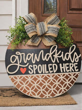 Load image into Gallery viewer, Grandkids Spoiled Here Door Sign
