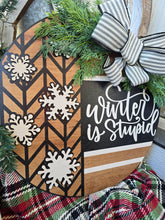 Load image into Gallery viewer, Winter is stupid 2025
